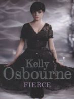 Fierce by Kelly Osbourne (Paperback)