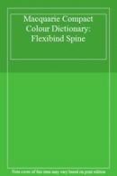Macquarie Compact Colour Dictionary: Flexibind Spine