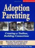 Adoption Parenting: Creating a Toolbox, Buildin. MacLeod, Ph.D., Pertman<|