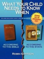 What Your Child Needs to Know When: According to the Bible/According to the