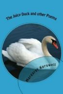 The Juicy Duck and other poems: Poetry from life experiences By mrs Margaret P