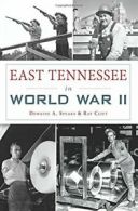 East Tennessee in World War II (Military). Speaks, Clift 9781467119368 New<|