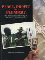 Peace, profit or plunder?: the privatisation of security in war-torn African