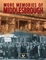 More Memories of Middlesbrough
