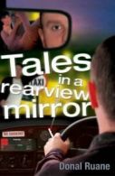 Tales in a rearview mirror by Donal Ruane (Paperback)