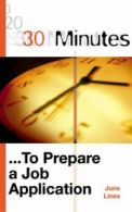 30 Minutes to Prepare a Job Application (30 Minutes Series) By June Lines