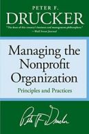 Managing the Non-Profit Organization: Principles and Practices.by Drucker New<|