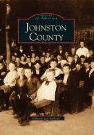 Johnston County (Images of America (Arcadia Publishing)).by Johnson New<|