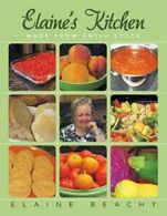 Elaine's Kitchen: Made from Amish Stock. Beachy, Elaine 9781489709721 New.#