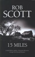 15 miles by Rob Scott (Hardback)