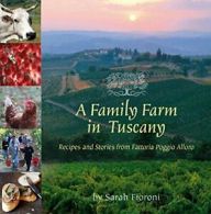 A Family Farm in Tuscany: Recipes and Stories f. Fioroni<|