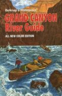 Grand Canyon River Guide By Buzz Belknap
