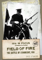 Field of Fire: The Battle of Ashbourne, 1916: 2 (1916 in Focus), O'Brien, Paul,