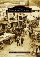 Bracken County (Images of America (Arcadia Publishing)).by Society New<|