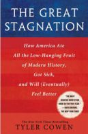 The great stagnation: how America ate all the low-hanging fruit of modern