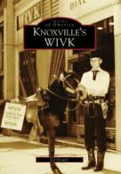 Knoxville's WIVK (Images of America (Arcadia Publishing)).by Hooper New<|