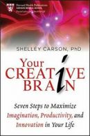 Your Creative Brain: Seven Steps to Maximize Im. Carson Paperback<|