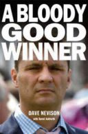 A bloody good winner: life as a professional gambler by Dave Nevison (Paperback