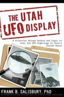 Utah UFO Display: A Scientist Brings Reason and. Salisbury, Hicks, (COL)<|