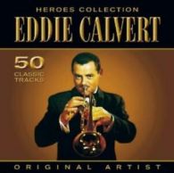 Eddie Calvert : Heroes Collection CD