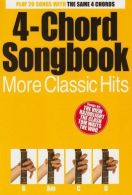 4 Chord Songbook: More Classic Hits, Collectif, ISBN 978184