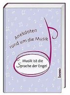 Musik ist die Sprache der Engel: Anekdoten rund um ... | Book