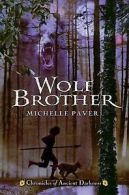Chronicles of ancient darkness: Wolf brother by Michelle Paver