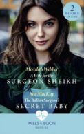 Mills & Boon medical: A wife for the surgeon sheikh by Meredith Webber