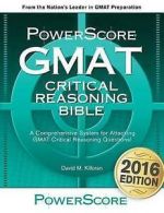 GMAT critical reasoning bible: a comprehensive system for attacking the GMAT