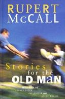 Stories for the Old Man: With Odes To-- Stuart Diver, Pat Rafter, and Steve Wau