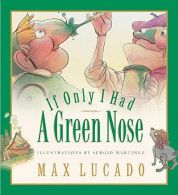 IF ONLY I HAD A GREEN NOSE BOARD BOOK PB (Max Lucado's Wemmicks), LUCADO MAX, Go