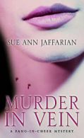 Murder in vein: a fang-in-cheek mystery by Sue Ann Jaffarian