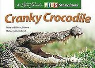 Cranky Crocodile : (A Steve Parish Story Book) | Rebec... | Book