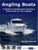 Angling Boats: A Guide to Owning and Running a Small Boat for Sea Angling By Ne