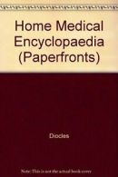 Home Medical Encyclopaedia (Paperfronts) By Diocles. 9780716007135