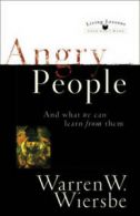 Living lessons from God's Word: Angry people-- and what we can learn from them
