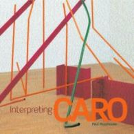 Interpreting Caro by Paul Moorhouse (Paperback)