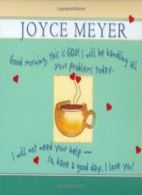 Good Morning, This Is God! By Joyce Meyer. 9780446532624