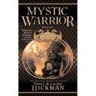 Book one of the Bronze Canticles: Mystic warrior by Tracy Hickman (Paperback)