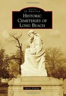 Historic Cemeteries of Long Beach (Images of America). Schipske 9781467117135<|