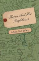 Korea and Her Neighbours - A Narrative of Trave. Bishop, Isabella-Bird.#*=