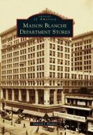 Maison Blanche Department Stores (Images of Ame. Branley<|