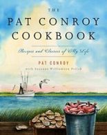 The Pat Conroy Cookbook: Recipes and Stories of My Life. Conroy 9780385532716<|