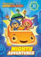 Mighty Adventures (Team Umizoomi) by Golden Books (Paperback) softback)