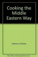 Cooking the Middle Eastern Way von Osborne, Christine | Book