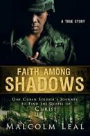 Faith Among Shadows.by Leal New 9781599552262 Fast Free Shipping<|