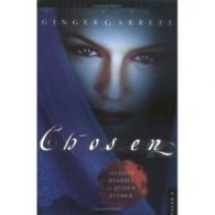Chosen: the lost diaries of Queen Esther by Ginger Garrett
