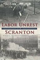 Labor Unrest in Scranton.by Azzarelli New 9781467118774 Fast Free Shipping<|