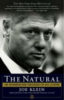 The natural: the misunderstood presidency of Bill Clinton by Joe Klein