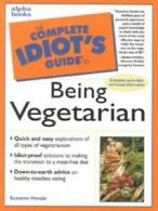 The complete idiot's guide to being vegetarian by Suzanne Havala (Counterpack